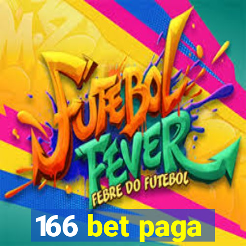 166 bet paga